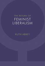 The Return of Feminist Liberalism