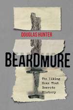 Beardmore: The Viking Hoax that Rewrote History