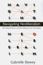 Navigating Neoliberalism: Self-Determination and the Mikisew Cree First Nation