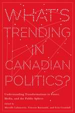 What's Trending in Canadian Politics?: Understanding Transformations in Power, Media, and the Public Sphere