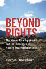 Beyond Rights: The Nisga’a Final Agreement and the Challenges of Modern Treaty Relationships