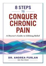 8 Steps to Conquer Chronic Pain