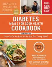 Diabetes Meals for Good Health Cookbook: Low-Carb Recipes and Swaps for Every Meal