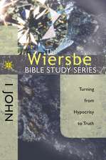 The Wiersbe Bible Study Series: Turning from Hypocrisy to Truth