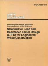 Standard for Load and Resistance Factor Design (LFRD) for Engineered Wood Construction