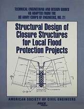 Structural Design of Closure Structures for Local Flood Protection Projects