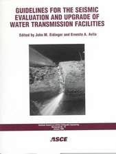 Guidelines for the Seismic Evaluation and Upgrade of Water Transmission Facilities: 