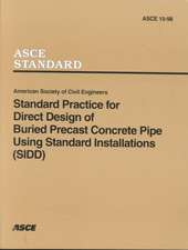 Standard Practice for Direct Design of Buried Precast Concrete Pipe Using Standard Installations (SIDD), (15-98)