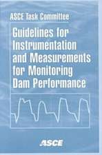 Guidelines for Instrumentation and Measurements for Monitoring Dam Performance