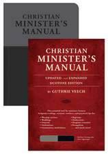 Christian Minister's Manual--Updated and Expanded Duotone Edition