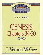 Thru the Bible Vol. 03: The Law (Genesis 34-50)