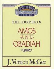 Thru the Bible Vol. 28: The Prophets (Amos/Obadiah)