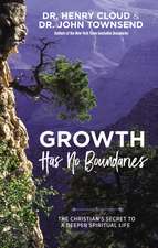 Growth Has No Boundaries: The Christian’s Secret to a Deeper Spiritual Life