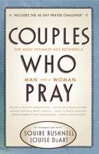 Couples Who Pray: The Most Intimate Act Between a Man and a Woman