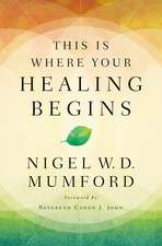 This Is Where Your Healing Begins