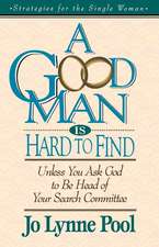 A Good Man Is Hard to Find: Unless You Ask God to Be Head of Your Search Committee