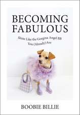 Becoming Fabulous: Shine Like the Gorgina Angel BB You (Already) Are