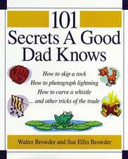 101 Secrets a Good Dad Knows