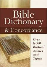 Bible Dictionary & Concordance