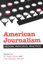 American Journalism: History, Principles, Practices