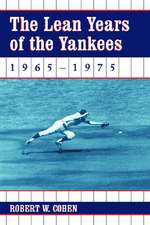 The Lean Years of the Yankees, 1965-1975