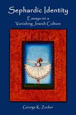 Sephardic Identity: Essays on a Vanishing Jewish Culture