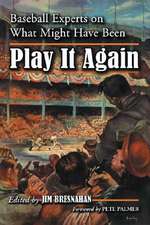 Play It Again: Baseball Experts on What Might Have Been