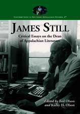 James Still: Critical Essays on the Dean of Appalachian Literature