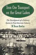 Iron Ore Transport on the Great Lakes: The Development of a Delivery System to Feed American Industry