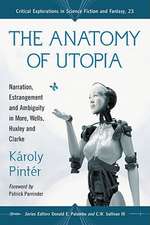 The Anatomy of Utopia: Narration, Estrangement and Ambiguity in More, Wells, Huxley and Clarke