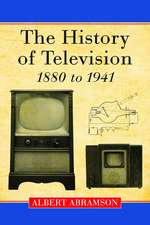 The History of Television, 1880 to 1941