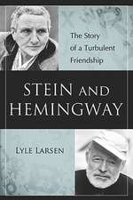 Stein and Hemingway: The Story of a Turbulent Friendship