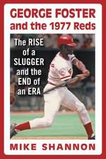 George Foster and the 1977 Reds