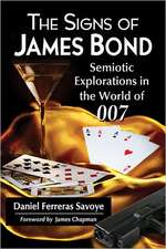 The Signs of James Bond: Semiotic Explorations in the World of 007