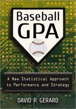 Baseball GPA: A New Statistical Approach to Performance and Strategy