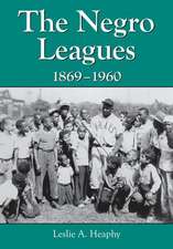 The Negro Leagues, 1869-1960