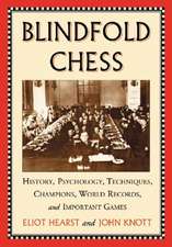 Blindfold Chess: History, Psychology, Techniques, Champions, World Records, and Important Games