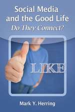 Social Media and the Good Life: Do They Connect?