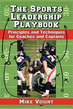 The Sports Leadership Playbook: Principles and Techniques for Coaches and Captains