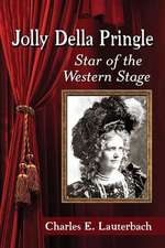 Jolly Della Pringle: Star of the Western Stage