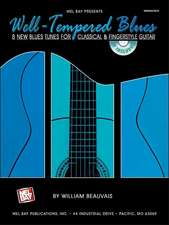 Well-Tempered Blues: 8 New Blues Tunes for Classical & Fingerstyle Guitar [With CD]