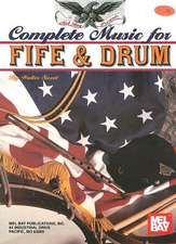 Complete Music for the Fife and Drum