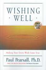 Wishing Well: Making Your Every Wish Come True