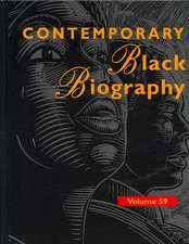 Contemporary Black Biography: Profiles from the International Black Community