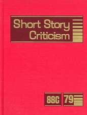 Short Story Criticism: Excerpts from Criticism of the Works of Short Fiction Writers