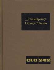 Contemporary Literary Criticism: Volume 242