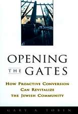 Opening the Gates – How Proactive Conversion Can vitalize the Jewish Community