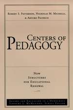 Centers of Pedagogy: New Structures for Educationa Educational Renewal V 2 – Agenda for Education in a Democracy