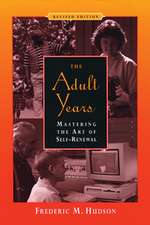 The Adult Years – Mastering the Art of Self Renewal (Paper)