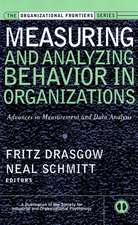 Measuring & Analyzing Behavior in Organizations – Advances in Measurement & Data Analysis